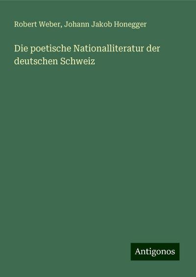 Weber, R: Die poetische Nationalliteratur der deutschen Schw