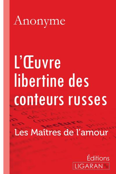 L’Oeuvre libertine des conteurs russes