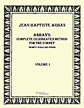 Arban’s complete celebrated method for the cornet