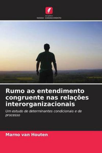 Rumo ao entendimento congruente nas relações interorganizacionais