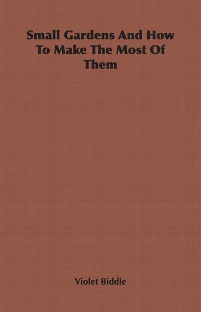 Small Gardens and How to Make the Most of Them