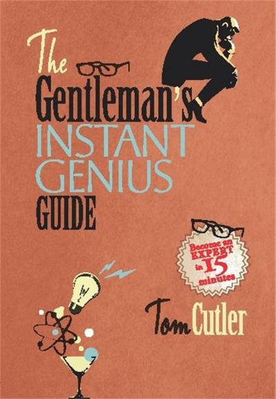 The Gentleman’s Instant Genius Guide