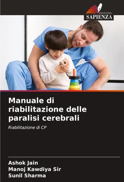 Manuale di riabilitazione delle paralisi cerebrali