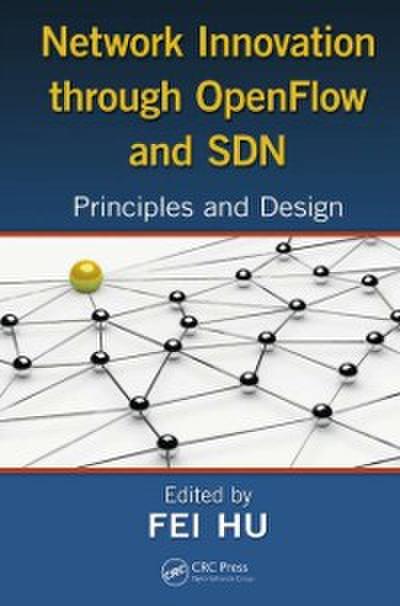 Network Innovation through OpenFlow and SDN
