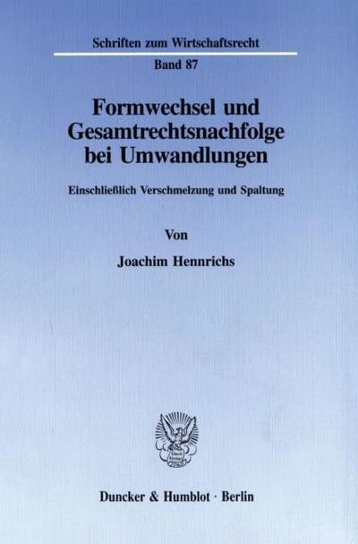 Formwechsel und Gesamtrechtsnachfolge bei Umwandlungen.