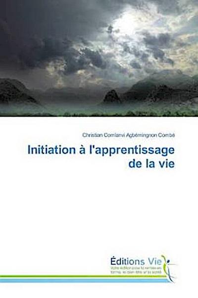 Initiation à l’apprentissage de la vie