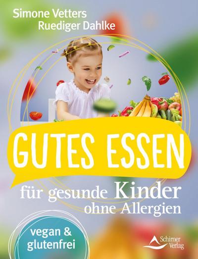 Gutes Essen für gesunde Kinder ohne Allergien