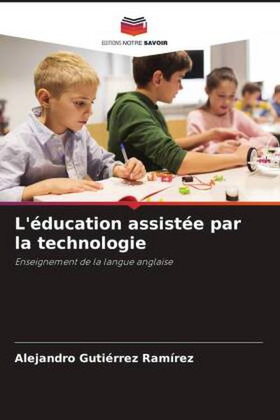 L’éducation assistée par la technologie