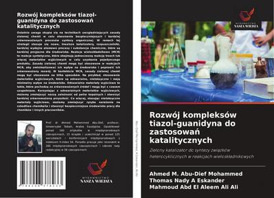 Rozwój kompleksów tiazol-guanidyna do zastosowa¿ katalitycznych