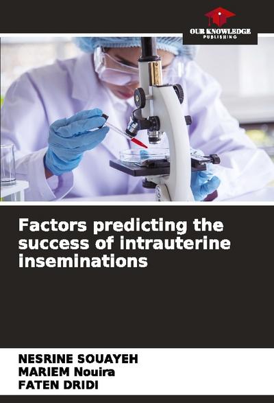 Factors predicting the success of intrauterine inseminations
