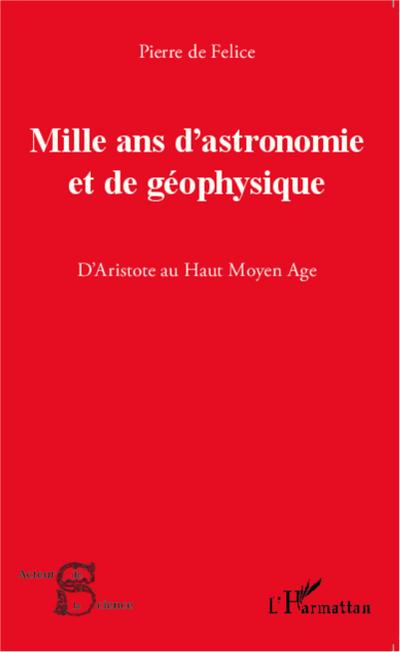 Mille ans d’astronomie et de géophysique