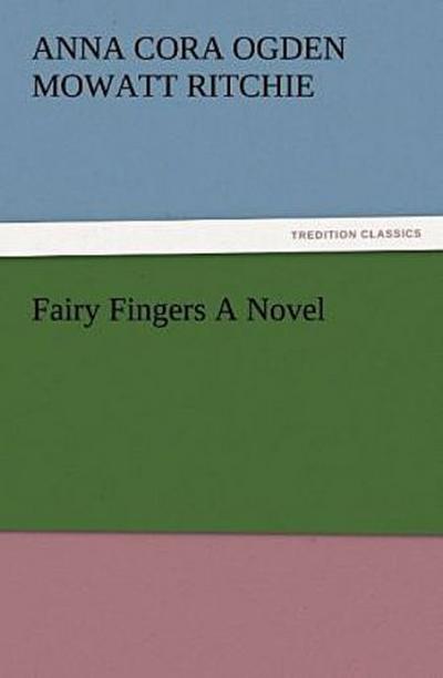 Fairy Fingers A Novel