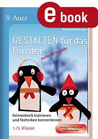Gestalten für das Fenster - mehr als Basteln 1/2