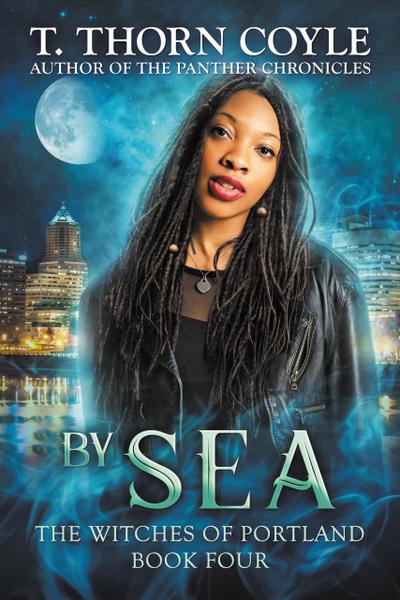 By Sea (The Witches of Portland, #4)