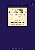 Anti-Cartel Enforcement in a Contemporary Age