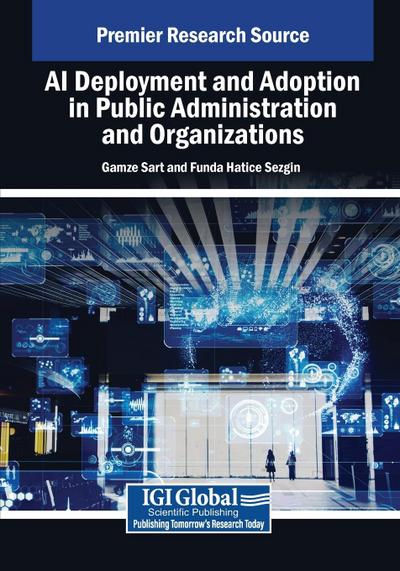 AI Deployment and Adoption in Public Administration and Organizations