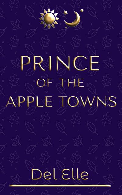 Prince of the Apple Towns (James and Jones, #1)
