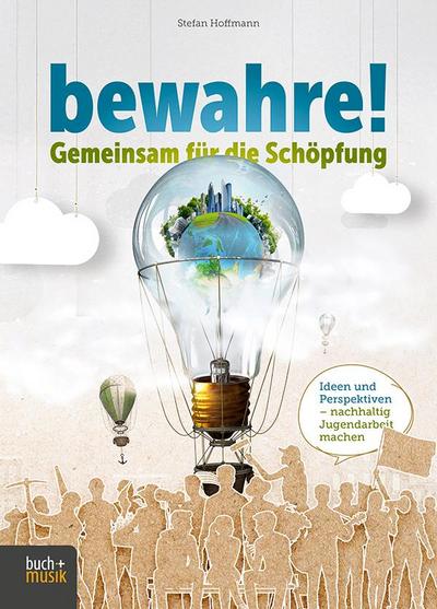 bewahre! Gemeinsam für die Schöpfung
