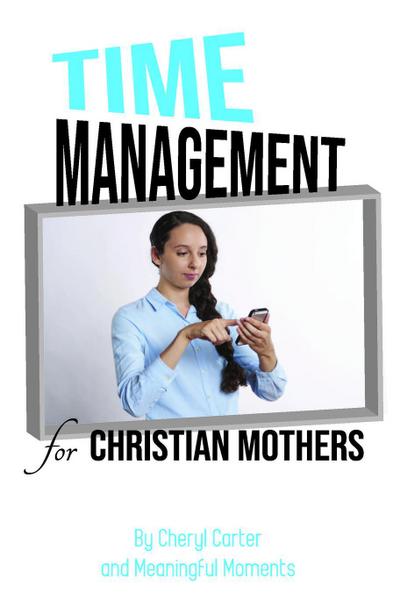 Time Management for Christian Mothers