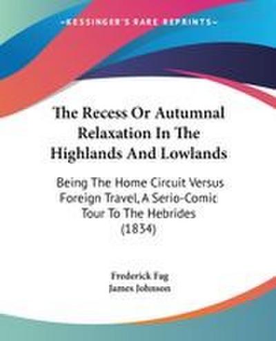 The Recess Or Autumnal Relaxation In The Highlands And Lowlands