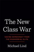 The New Class War