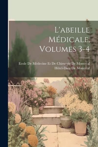 L’abeille Médicale, Volumes 3-4