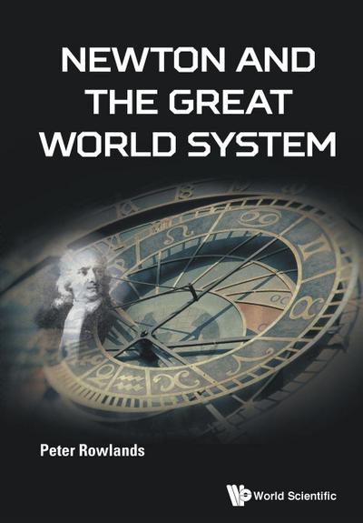 NEWTON AND THE GREAT WORLD SYSTEM