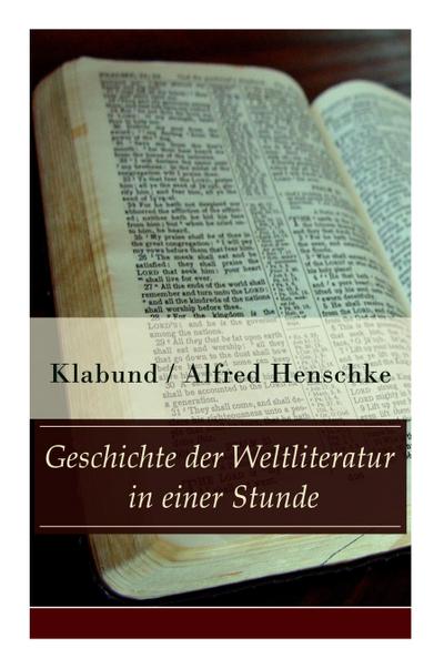 Geschichte der Weltliteratur in einer Stunde