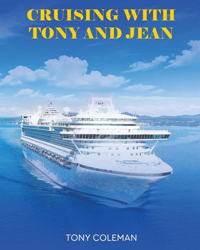 CRUISING WITH TONY AND JEAN