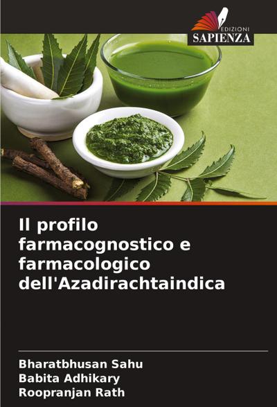 Il profilo farmacognostico e farmacologico dell’Azadirachtaindica