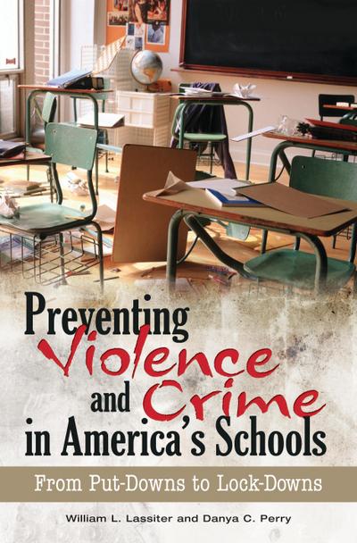 Preventing Violence and Crime in America’s Schools