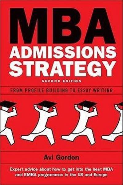 MBA ADMISSIONS STRATEGY 2/E