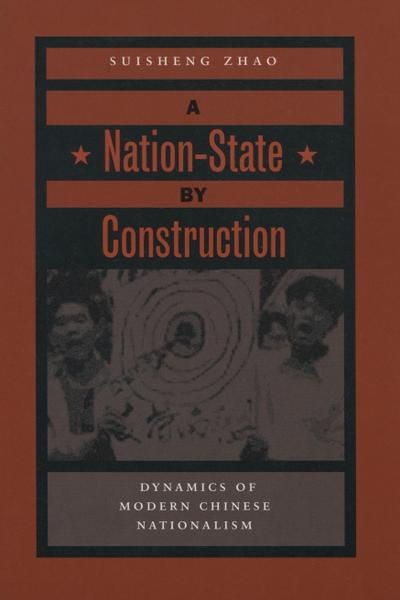 A Nation-State by Construction - Suisheng Zhao