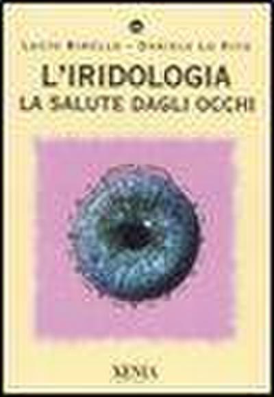 L’ iridologia. La salute dagli occhi