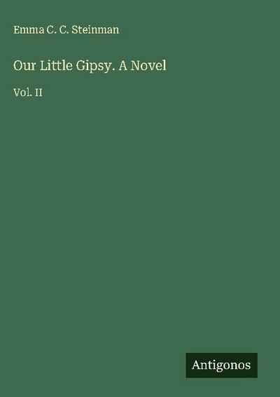 Our Little Gipsy. A Novel