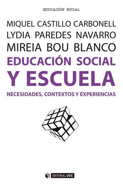 Educación social y escuela : necesidades, contextos y experiencias