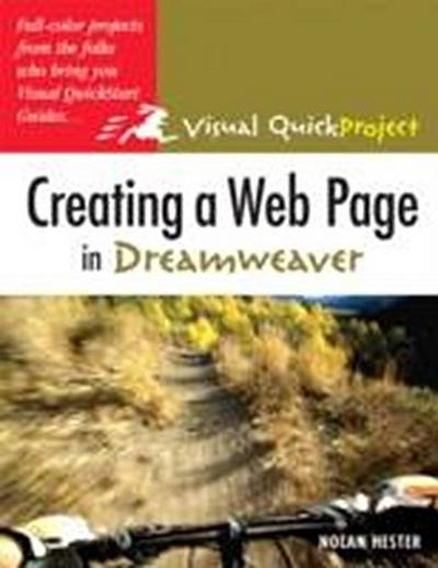 Creating a Web Page in Dreamweaver: Visual Quickproject Guide (Visual QuickPr...