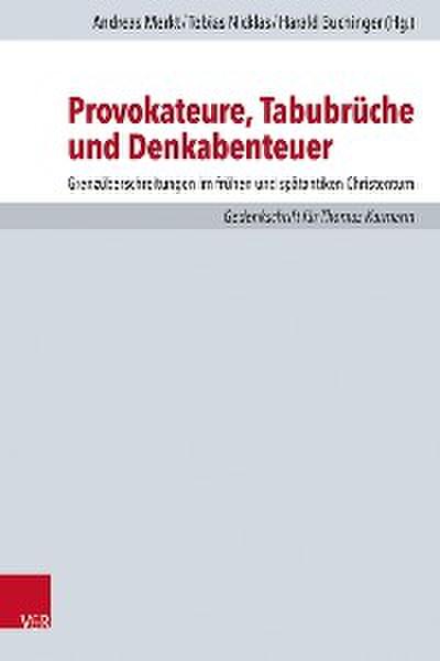 Provokateure, Tabubrüche und Denkabenteuer