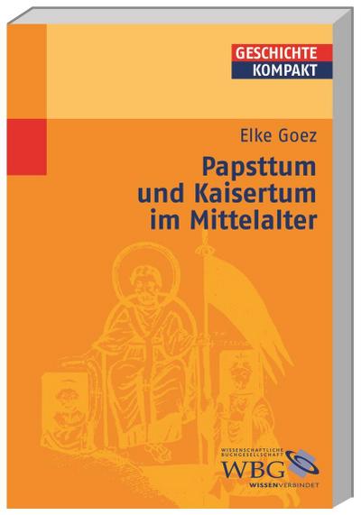 Goez, Papsttum und Kaisertu...