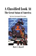A Classified Look At The Great Satan Of America