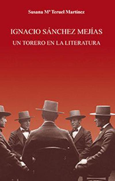 Ignacio Sánchez Mejías : un torero en la literatura