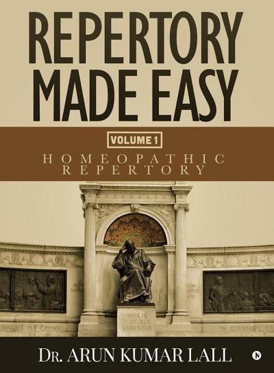 Repertory Made Easy Volume 1: Homeopathic Repertory