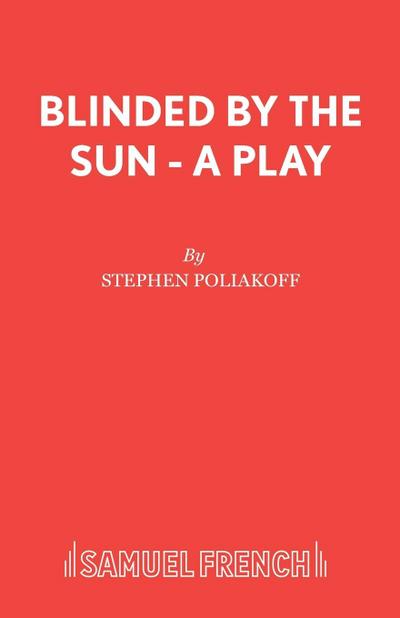 Blinded by the Sun - A Play