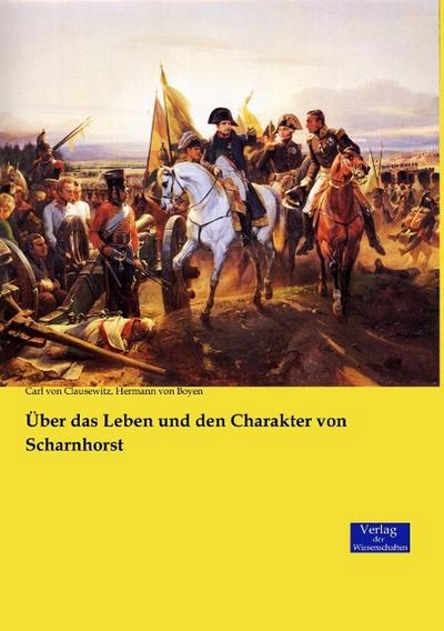 Über das Leben und den Charakter von Scharnhorst