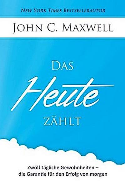 Das HEUTE zählt