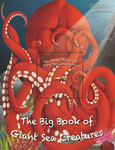 The Big Book of Giant Sea Creatures and the Small Book of Tiny Sea Creatures