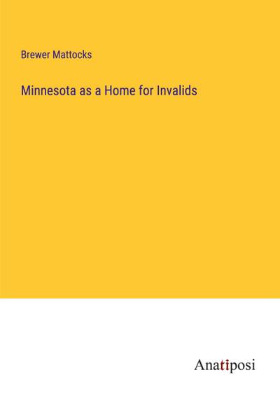Minnesota as a Home for Invalids