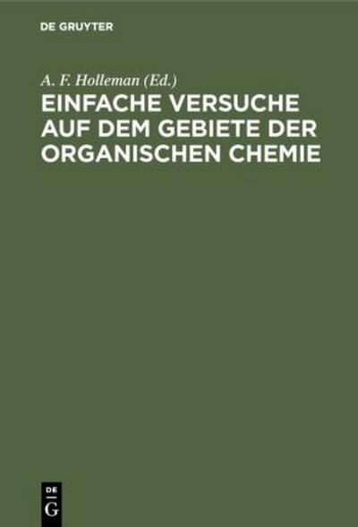 Einfache Versuche auf dem Gebiete der organischen Chemie