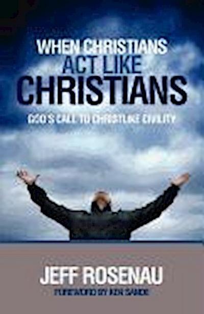 When Christians Act Like Christians