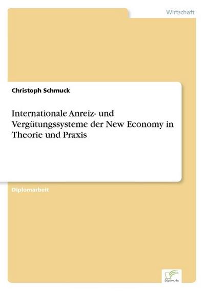 Internationale Anreiz- und Vergütungssysteme der New Economy in Theorie und Praxis
